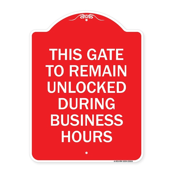 This Gate to Remain Unlocked During Business Hours, Red & White Alum Sign, 18" x 24", RW-1824-22816